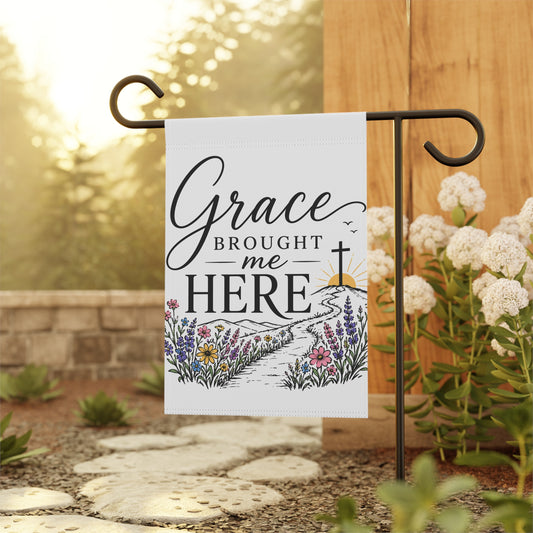 Garden Flag — "Grace Brought Me Here" Floral House Banner