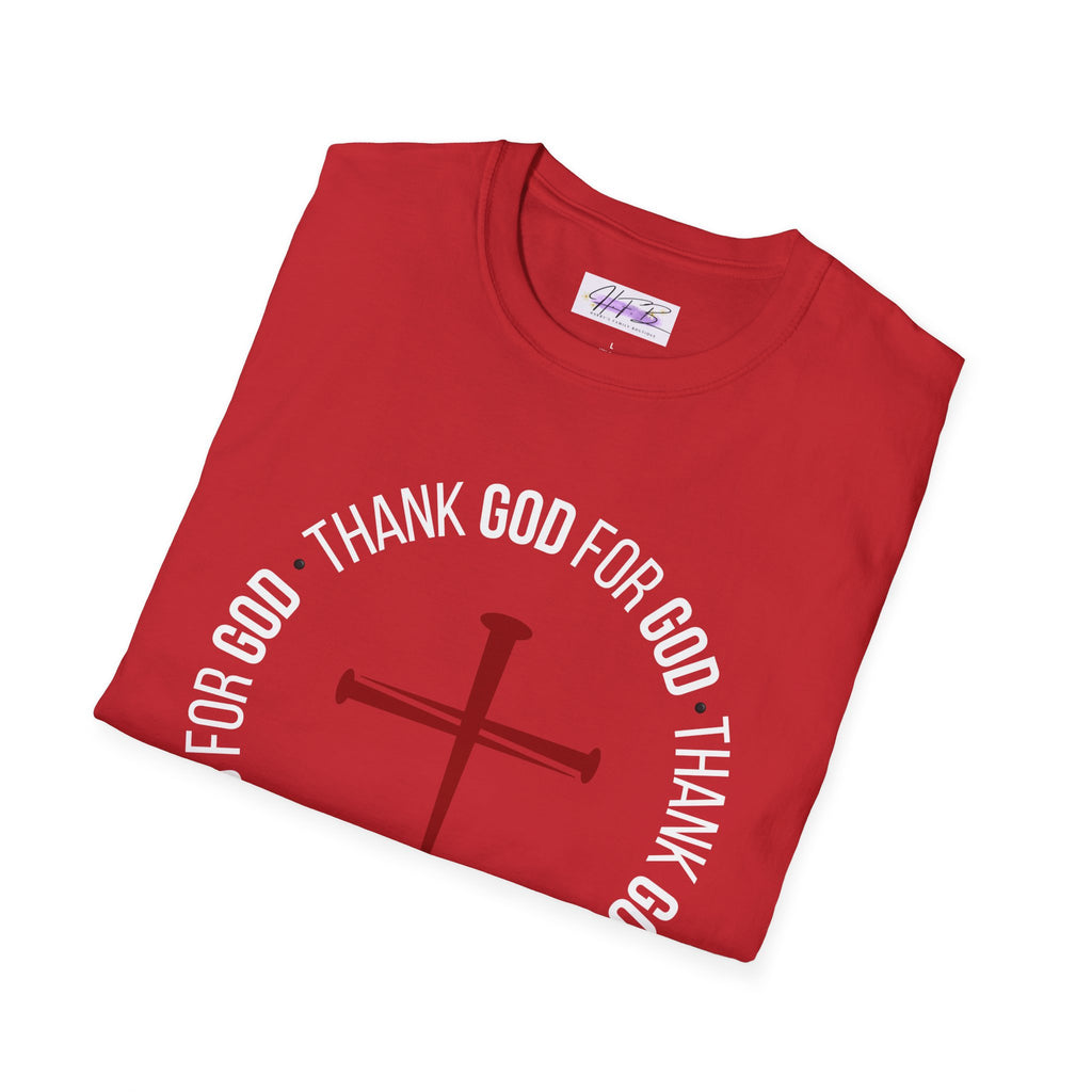 Thank God for God Shirt | Christian Graphic Tee | Faith Based T-Shirt | Cross Shirt | Unisex Christian Apparel Gift
