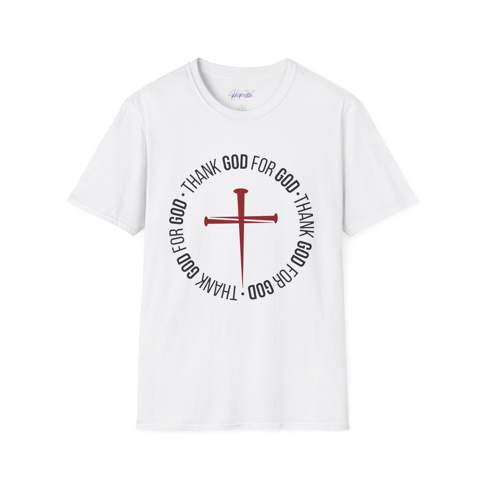 Thank God for God Shirt | Christian Graphic Tee | Faith Based T-Shirt | Cross Shirt | Unisex Christian Apparel Gift
