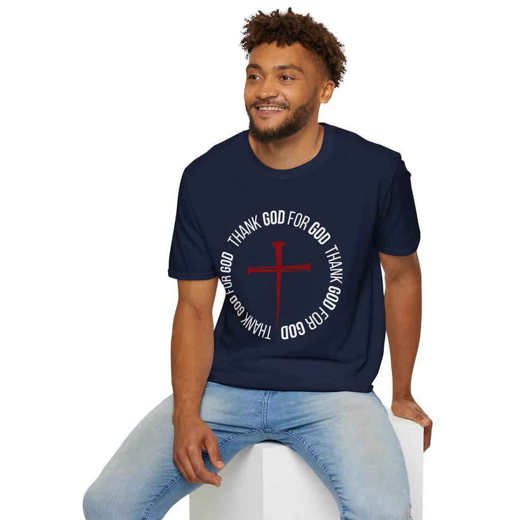 Thank God for God Shirt | Christian Graphic Tee | Faith Based T-Shirt | Cross Shirt | Unisex Christian Apparel Gift
