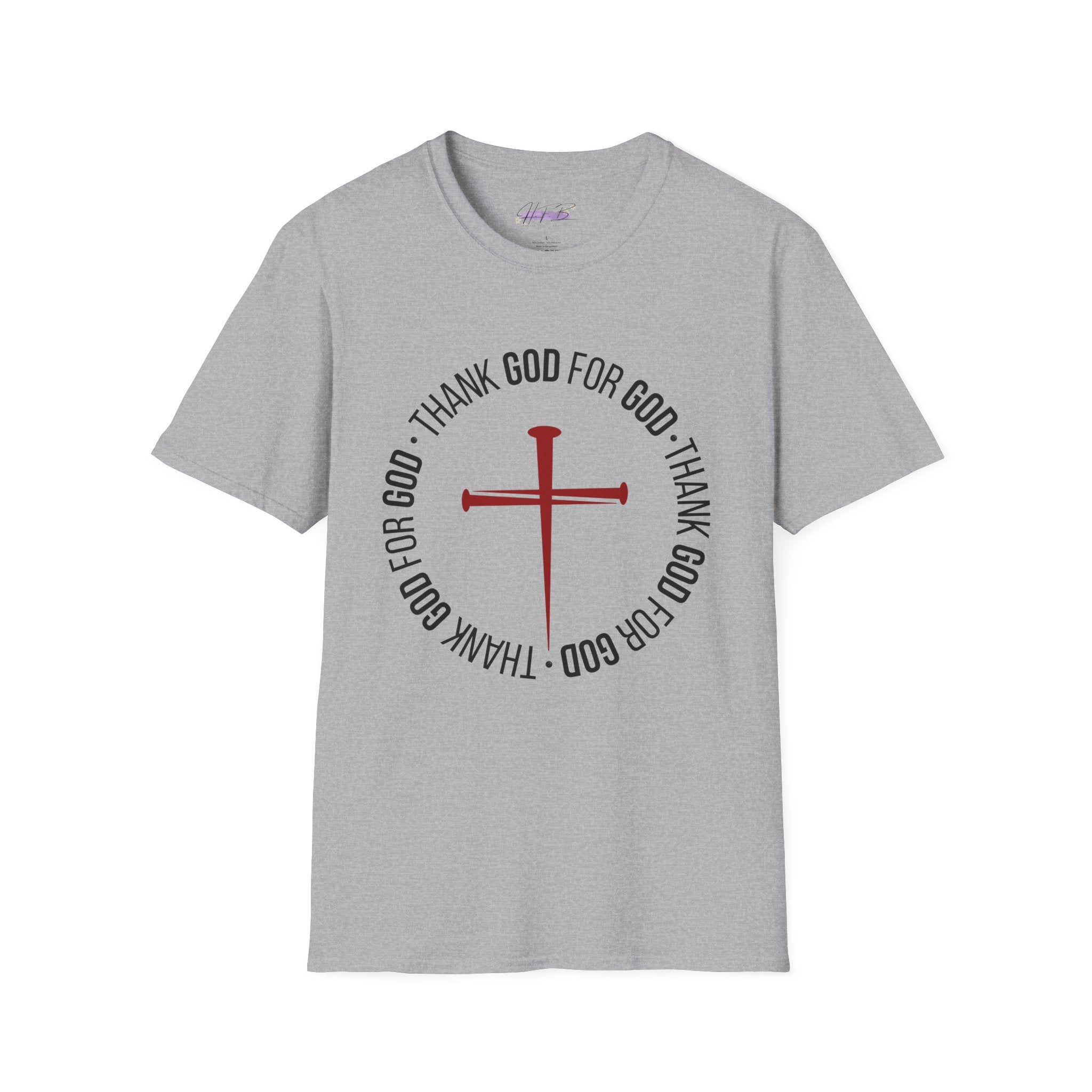 Thank God for God Shirt | Christian Graphic Tee | Faith Based T-Shirt | Cross Shirt | Unisex Christian Apparel Gift