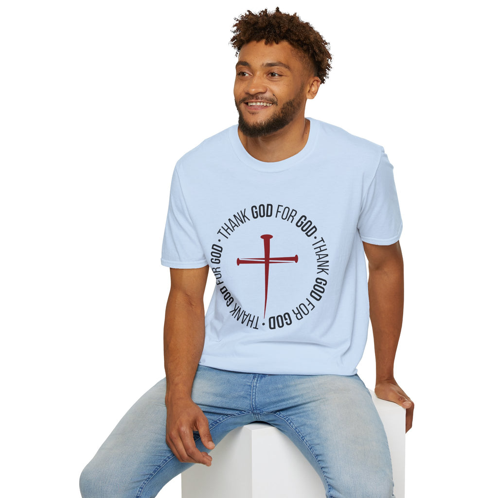 Thank God for God Shirt | Christian Graphic Tee | Faith Based T-Shirt | Cross Shirt | Unisex Christian Apparel Gift