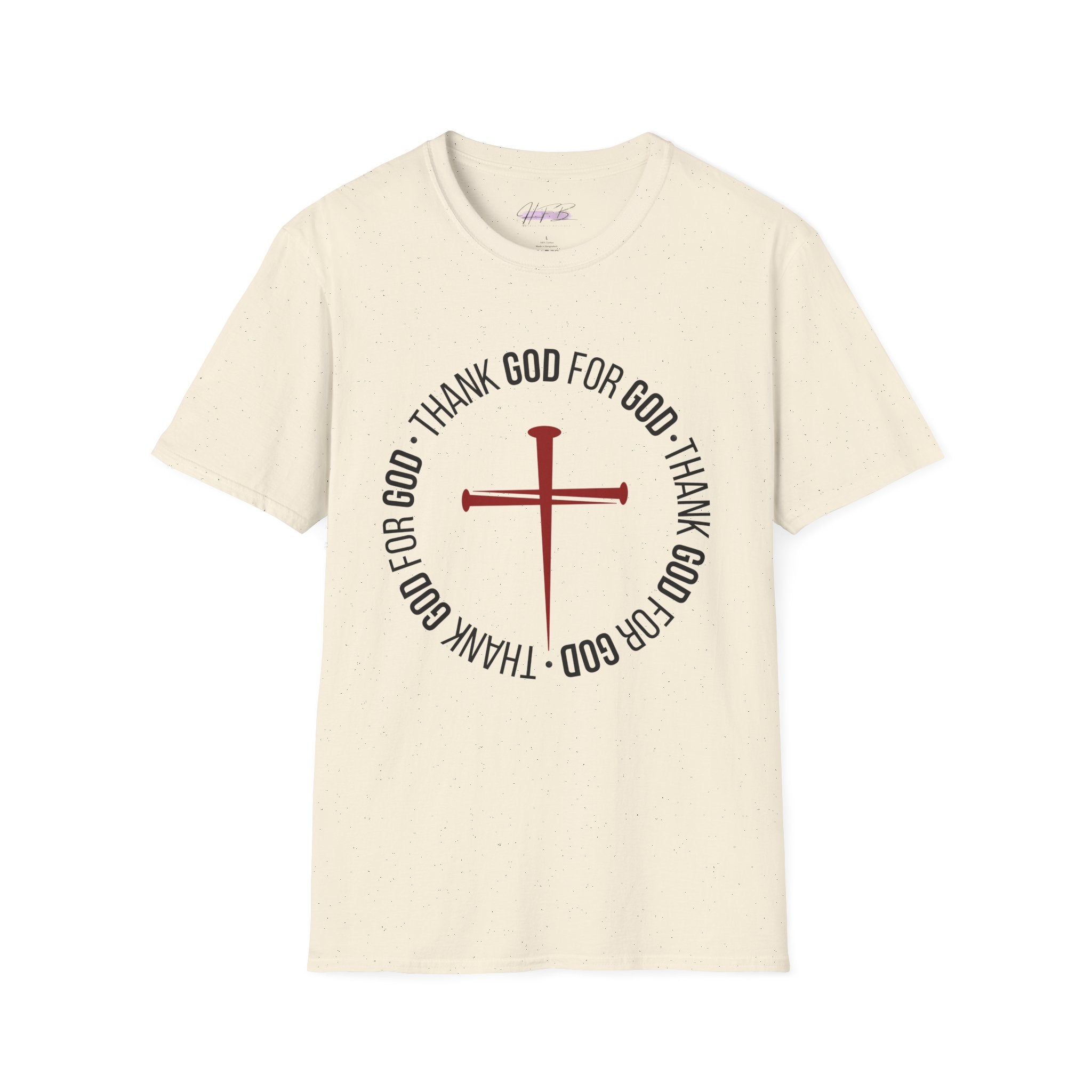 Thank God for God Shirt | Christian Graphic Tee | Faith Based T-Shirt | Cross Shirt | Unisex Christian Apparel Gift